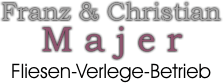 Fliesenleger Bayern: Franz und Christian Majer Fliesen-Verlege-Betrieb